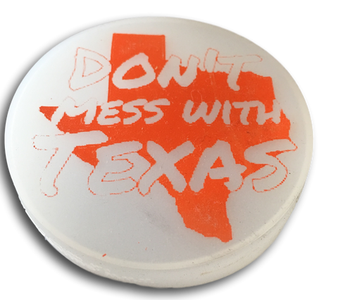 Dont Mess with Texas Glow in the Dark